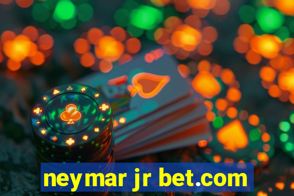 neymar jr bet.com